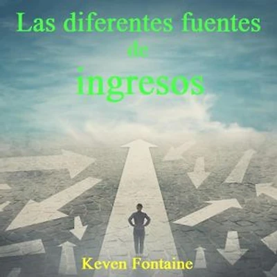 Las diferentes fuentes de ingresos