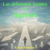 Las diferentes fuentes de ingresos
