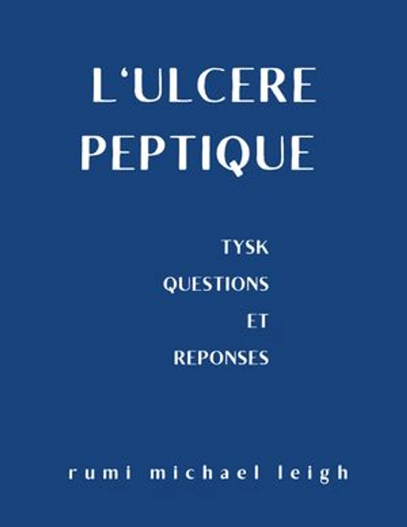 L'ulcère peptique: TYSK (Questions et réponses)