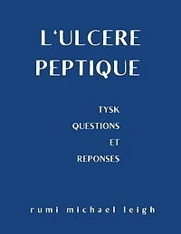 L'ulcère peptique: TYSK (Questions et réponses)