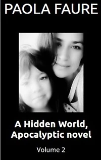 A Hidden World apocalyptic novel: volume 2