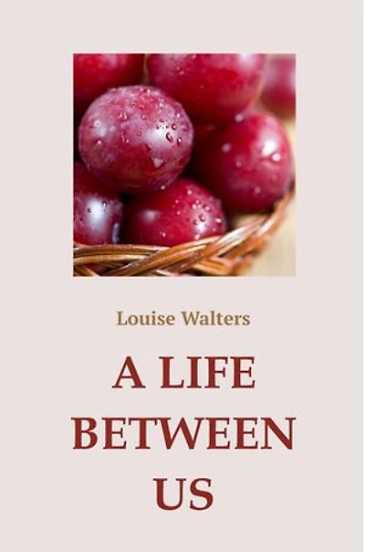 A Life Between Us