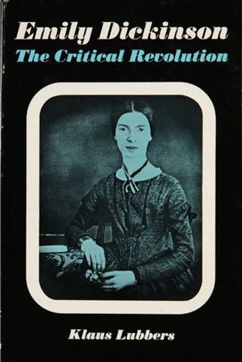Emily Dickinson: The Critical Revolution
