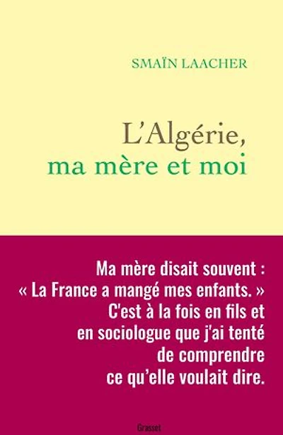 L' Algérie, ma mère et moi
