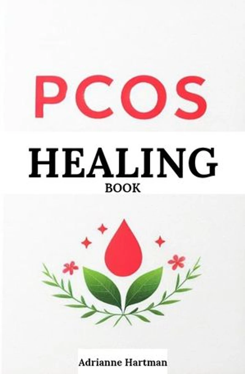 PCOS Healing Code: Reclaim Wellbeing. Balancing Hormones, Nourishing Wellness: Your Guide to Overcoming PCOS and Embracing Vibrant Health
