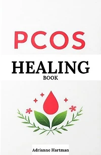 PCOS Healing Code: Reclaim Wellbeing. Balancing Hormones, Nourishing Wellness: Your Guide to Overcoming PCOS and Embracing Vibrant Health