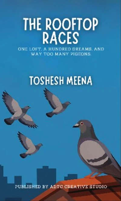 The Rooftop Races: One Loft, A Hundred Dreams, and Way Too Many Pigeons.