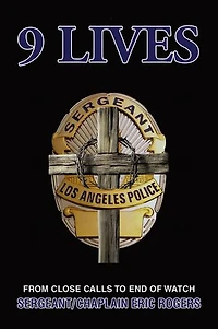 9 Lives: From Close Calls to End of Watch