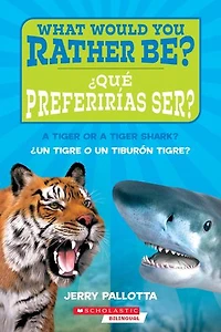 ¿Qué preferirías ser? ¿Un tigre o un tiburón tigre? / What Would You Rather Be? a Tiger or Shark?
