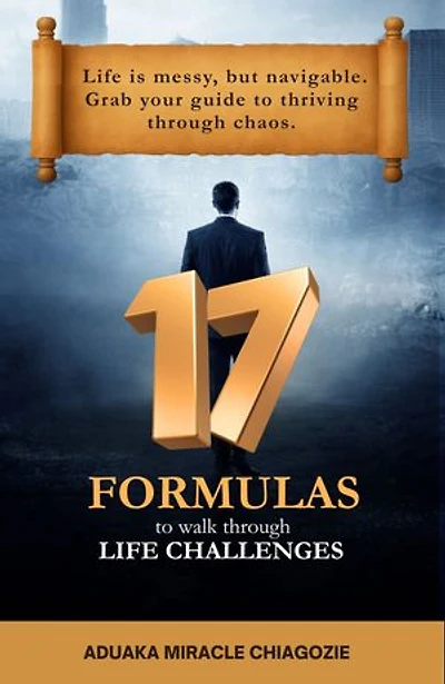 17 Formulas To Walk Through Life Chanllenges