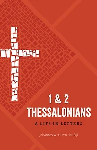 1 & 2 Thessalonians: A Life Letters