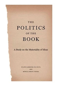 The Politics of the Book: A Study on the Materiality of Ideas
