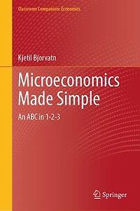 Microeconomics Made Simple: An ABC 1-2-3