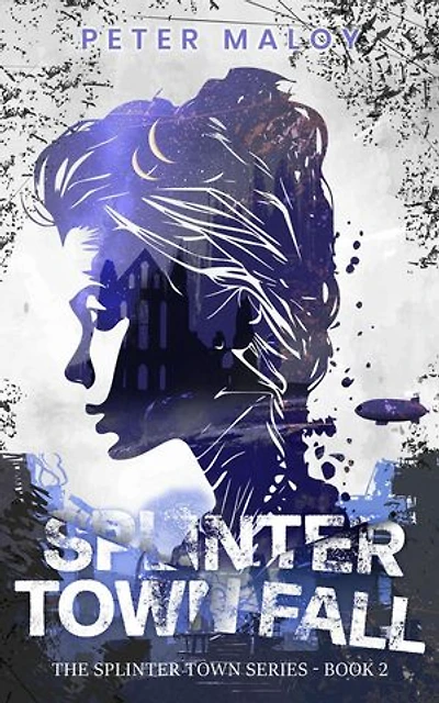 Splinter Town Fall: Splinter Town, #2