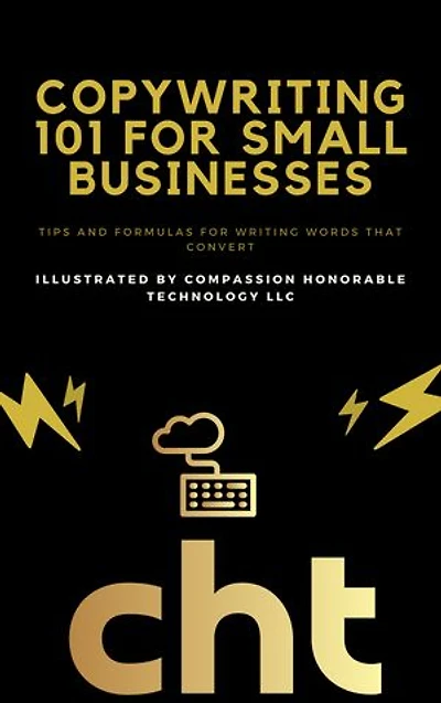 Copywriting 101 for Small Businesses: Tips and Formulas for Writing Words that Convert
