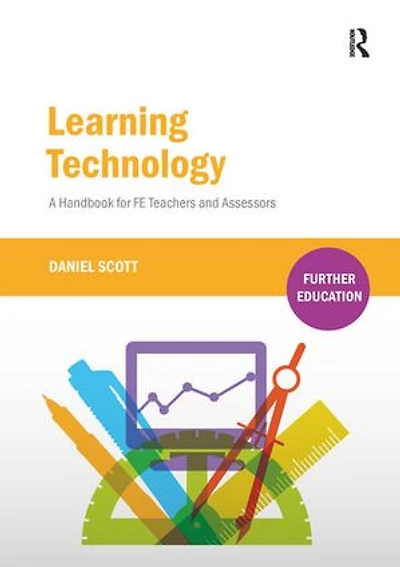 Learning Technology: A Handbook For Fe Teachers And Assessors