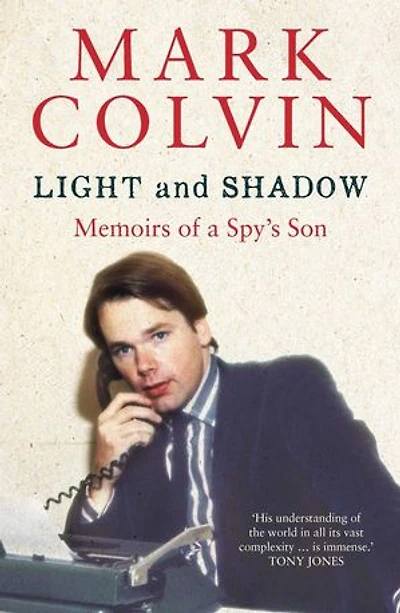 Light and Shadow: Memoirs of a Spy's Son: Updated Edition