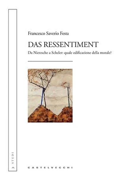 Das Ressentiment: Da Nietzsche a Scheler: quale edificazione della morale?