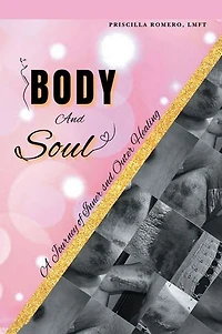 Body and Soul: A Journey of Inner and Outer Healing