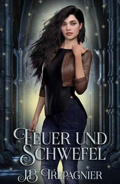 Feuer und Schwefel: Fortuna Akademie, #1