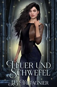 Feuer und Schwefel: Fortuna Akademie, #1