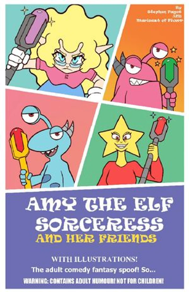 Amy The Elf Sorceress And Her Friends: With Illustrations