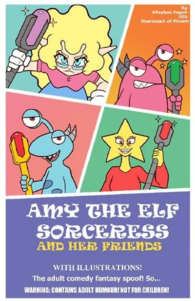 Amy The Elf Sorceress And Her Friends: With Illustrations