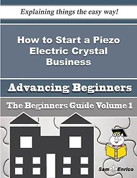 How to Start a Piezo Electric Crystal Business (Beginners Guide)