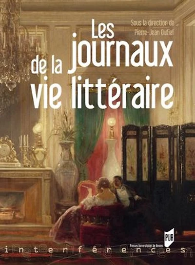 Les journaux de la vie littéraire: actes du colloque Brest, 18-19 octobre 2007