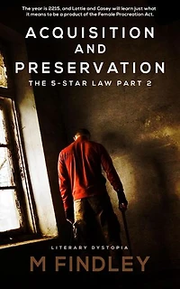 Acquisition and Preservation (Part 2 The 5 Star Law): The 5 Star Law, #2