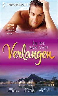 In de ban van verlangen: Een Italiaanse verliefdheid ; Griekse verovering ; Een oase van liefde
