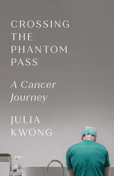 Crossing the Phantom Pass: A Cancer Journey