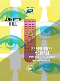 Esperienze mediali: Dalle serie tv al reality