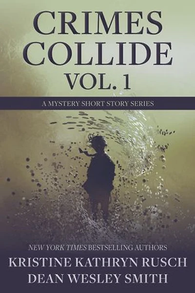 Crimes Collide Vol. 1: A Mystery Short Story Series