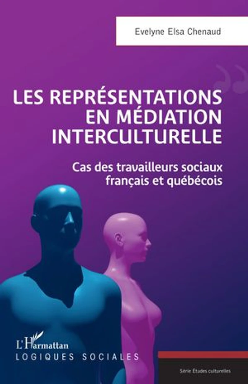 Les représentations en médiation interculturelle: Cas des travailleurs sociaux français et québécois