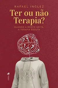 Ter ou não Terapia?: Quando a mente grita, a terapia escuta