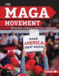 The MAGA Movement: Reshaping America's Political Landscape