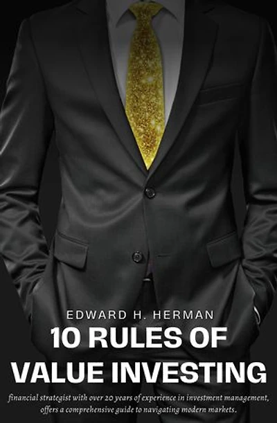 10 Rules of Value Investing: Proven Strategies for Long-Term Success and Financial Growth