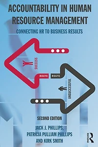 Accountability Human Resource Management: Connecting HR to Business Results