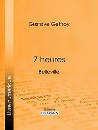 7 heures: Belleville