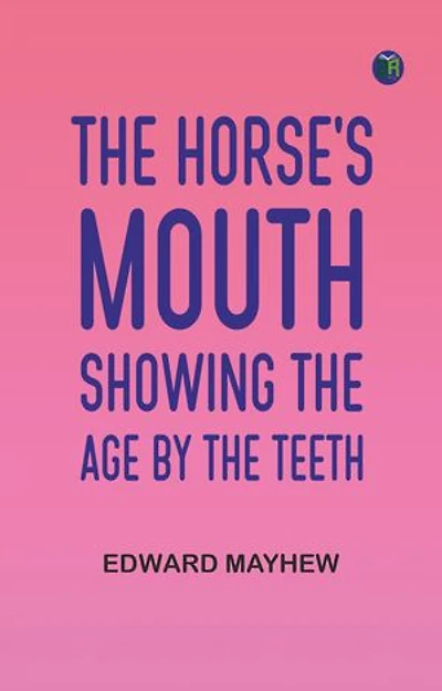 The Horse's Mouth, Showing the age by the teeth
