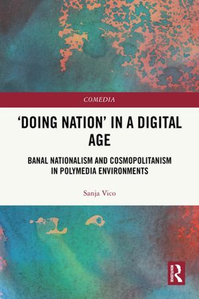 'Doing Nation' a Digital Age: Banal Nationalism and Cosmopolitanism Polymedia Environments