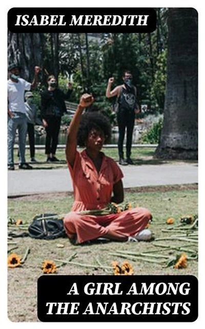 A Girl Among the Anarchists