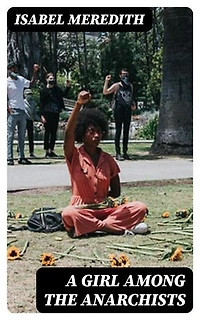 A Girl Among the Anarchists