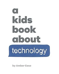 A Kids Book About Technology