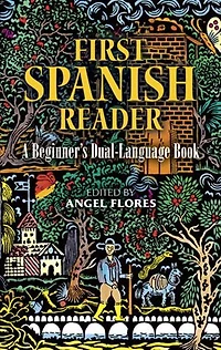 First Spanish Reader: A Beginner's Dual-language Book (beginners' Guides)