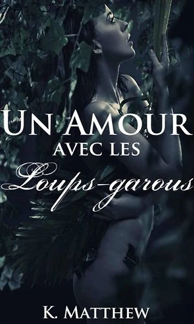 Un amour avec les loups-garous