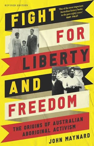Fight for Liberty and Freedom: The origins of Australian Aboriginal activism
