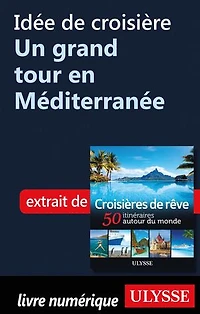 Croisières de rêve 50 itinéraires autour du monde
