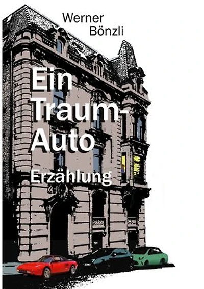 Ein Traum-Auto: Erzählung